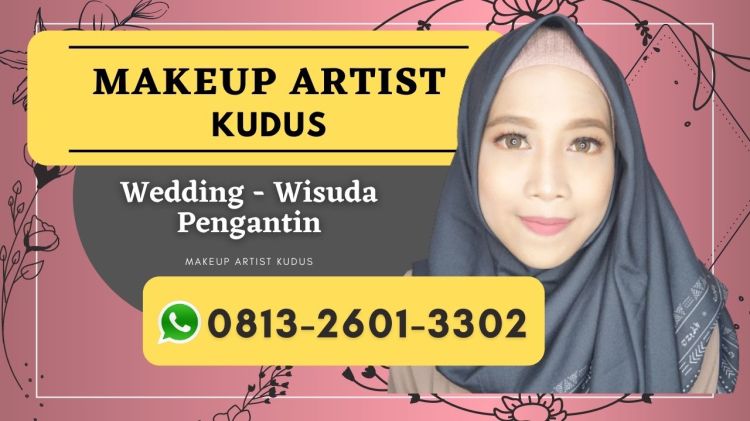 WA: 0813-2601-3302 | Jasa Make Up Kudus Makeup Artist Pengantin Wedding Tata Rias Pricelist Harga Mua Hits Murah Paket Rias Paling Terbagus Terbaik Hijab Instagram Salon Wisuda