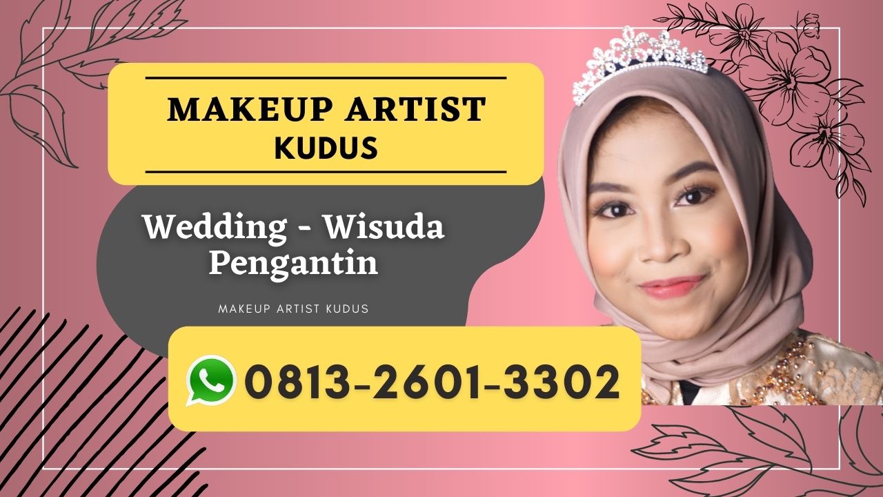 WA: 0813-2601-3302 | Jasa Make Up Kudus Makeup Artist Pengantin Wedding Tata Rias Pricelist Harga Mua Hits Murah Paket Rias Paling Terbagus Terbaik Hijab Instagram Salon Wisuda